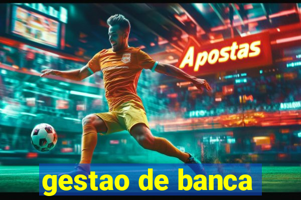 gestao de banca